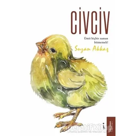 Civciv - Suzan Akkaş - İkinci Adam Yayınları