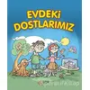 Evdeki Dostlarımız - Saime Taş - Çizge Yayınevi