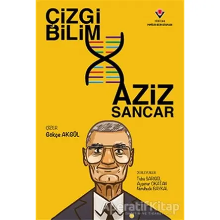 Çizgi Bilim - Aziz Sancar - Nurulhude Baykal - TÜBİTAK Yayınları