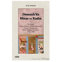 Osmanlıda Miras ve Kadın - Ayşe Şimşek - Çizgi Kitabevi Yayınları