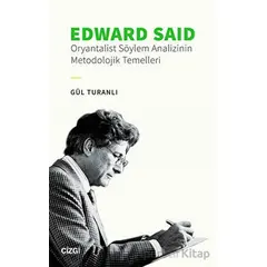 Edward Said - Oryantalist Söylem Analizinin Metodolojik Temelleri