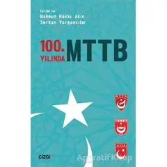 100. Yılında MTTB - Serkan Yorgancılar - Çizgi Kitabevi Yayınları