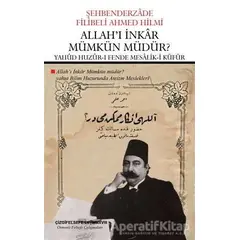 Allahı İnkar Mümkün Müdür? - Yahud Huzur-ı Fende Mesalik-i Küfür (Çevriyazı ve Sadeleştirme)