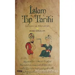 İslam Tıp Tarihi - Zehra Gençel Efe - Çizgi Kitabevi Yayınları