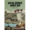 Sultan Üçüncü Ahmed Han - Kolektif - Çamlıca Basım Yayın