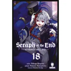 Seraph of the End - Kıyamet Meleği 18 - Takaya Kagami - Akıl Çelen Kitaplar
