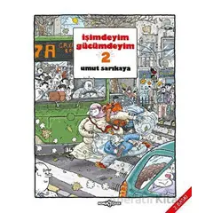 İşimdeyim Gücümdeyim Cilt 2 - Umut Sarıkaya - Komikşeyler Yayıncılık