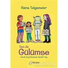 Sen De Gülümse - Raina Telgemeier - Desen Yayınları