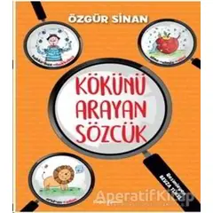 Kökünü Arayan Sözcük - Özgür Sinan - Doğan Egmont Yayıncılık