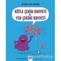 Bilimin Çizgi Romanı - Kütle Çekim Kuvveti ve Yer Çekim Kuvveti