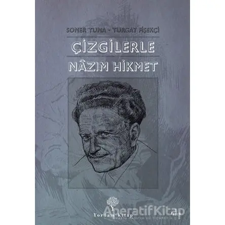 Çizgilerle Nazım Hikmet - Soner Tuna - Yordam Kitap