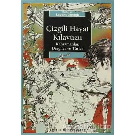 Çizgili Hayat Kılavuzu - Levent Cantek - İletişim Yayınevi