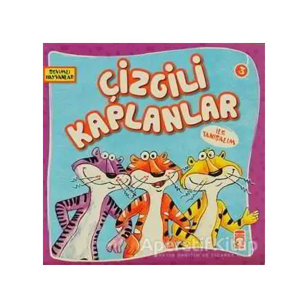 Çizgili Kaplanlar ile Tanışalım - Kolektif - Timaş Çocuk