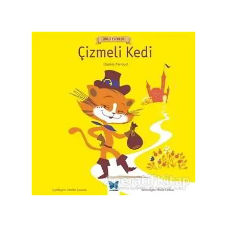 Çizmeli Kedi - Ünlü Eserler Serisi - Charles Perrault - Mavi Kelebek Yayınları