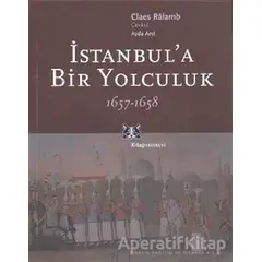 İstanbul’a Bir Yolculuk 1657-1658 - Claes Ralamb - Kitap Yayınevi