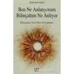 Ben Ne Anlatıyorum Bilinçaltım Ne Anlıyor - Sezaver Seçki - Ray Yayıncılık