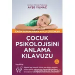 Çocuk Psikolojisini Anlama Kılavuzu - Ayşe Yılmaz - Hayykitap