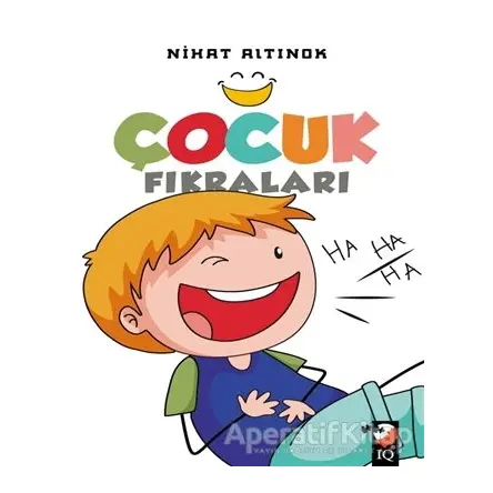 Çocuk Fıkraları - Nihat Altınok - IQ Kültür Sanat Yayıncılık