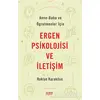 Anne-Baba ve Öğretmenler İçin Ergen Psikolojisi ve İletişim - Rukiye Karaköse - Rağbet Yayınları