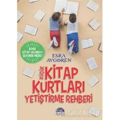 Küçük Kitap Kurtları Yetiştirme Rehberi - Esra Avgören - Martı Yayınları