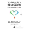 Sorularla Büyüyoruz - Özgür Bolat - Doğan Kitap