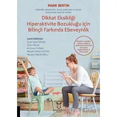 Dikkat Eksikliği Hiperaktivite Bozukluğu İçin Bilinçli Farkında Ebeveynlik