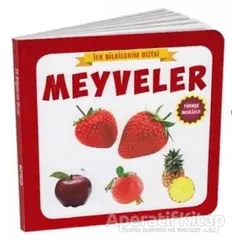 Meyveler - İlk Bilgilerim Dizisi - Kolektif - Çocuk Gezegeni