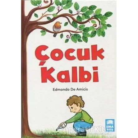 Çocuk Kalbi - Edmondo De Amicis - Ema Kitap