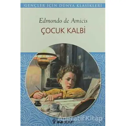 Çocuk Kalbi - Edmondo De Amicis - İnkılap Kitabevi