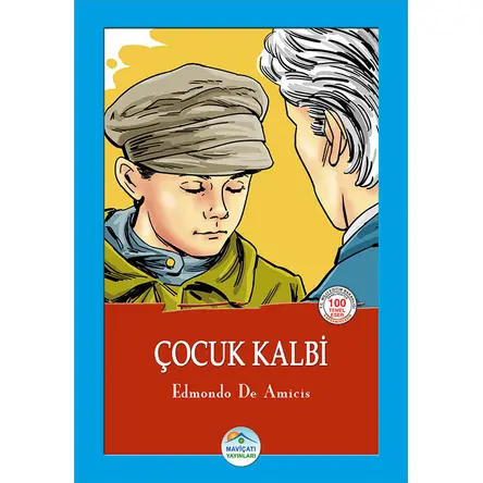 Çocuk Kalbi - Edmondo De Amicis - Maviçatı (Çocuk Klasikleri)