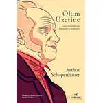 Ölüm Üzerine - Arthur Schopenhauer - Mecaz Yayınları