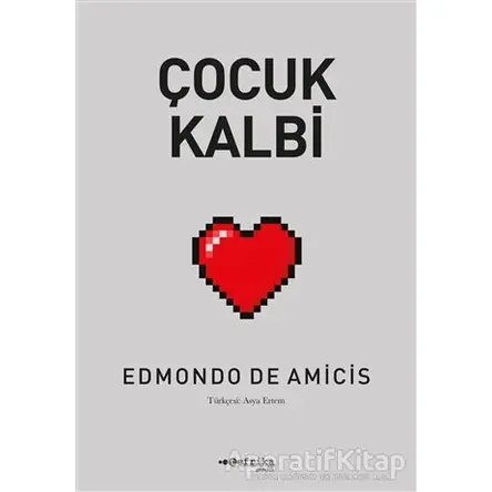 Çocuk Kalbi - Edmondo De Amicis - Tefrika Yayınları