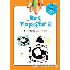 Kes Yapıştır 2 - Gülizar Çilliyüz Çetinkaya - Pia Çocuk Yayınları