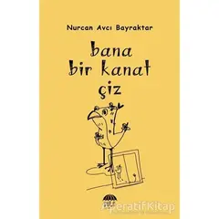 Bana Bir Kanat Çiz - Nurcan Avcı Bayraktar - Şule Yayınları