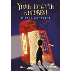 Yuan Huanın Kulübesi - Miyase Sertbarut - Tudem Yayınları