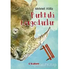 Parktaki Gergedanlar - Mehmet Atilla - Tudem Yayınları