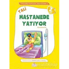 Tali Hastanede Yatıyor - Berrin Göncü Işıkoğlu - Nesil Çocuk Yayınları