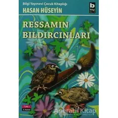 Ressamın Bıldırcınları - Hasan Hüseyin Korkmazgil - Bilgi Yayınevi