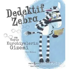 Dedektif Zebra ve Kayıp Kurabiyelerin Gizemi - Gill Mclean - İş Bankası Kültür Yayınları