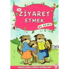 Ziyaret Etmek Ne Güzel - Münire Şafak - Timaş Çocuk