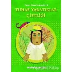 Tuhaf Yaratıklar Çiftliği - Mehmet Atilla - Tudem Yayınları