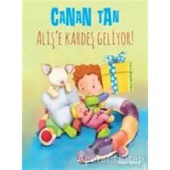 Alişe Kardeş Geliyor - Canan Tan - Doğan Egmont Yayıncılık