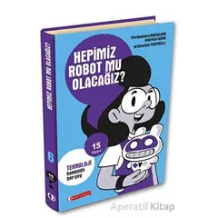 15 Soru Serisi - Hepimiz Robot Mu Olacağız?