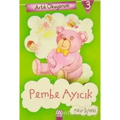 Artık Okuyorum 3: Pembe Ayıcık - Nur İçözü - Altın Kitaplar