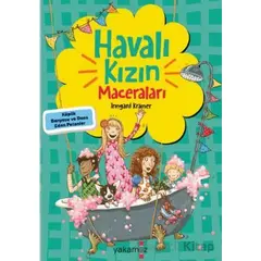 Havalı Kızın Maceraları - Köpük Banyosu ve Dans Eden Patenler - Irmgard Kramer - Yakamoz Yayınevi