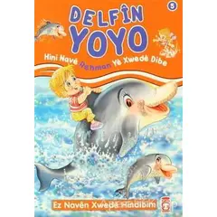 Delfin Yoyo - Hini Nave Rehman Ye Xwede Dibe - Nur Kutlu - Timaş Publishing