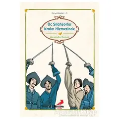 Üç Silahşorler Kralın Hizmetinde - Alexandre Dumas - Erdem Çocuk