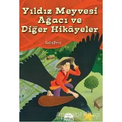 Yıldız Meyvesi Ağacı ve Diğer Öyküler - Sally Prue - Martı Yayınları