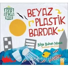 Beyaz Plastik Bardak - Bilge Buhan Musa - Altın Kitaplar