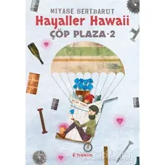 Hayaller Hawaii - Çöp Plaza 2 - Miyase Sertbarut - Tudem Yayınları